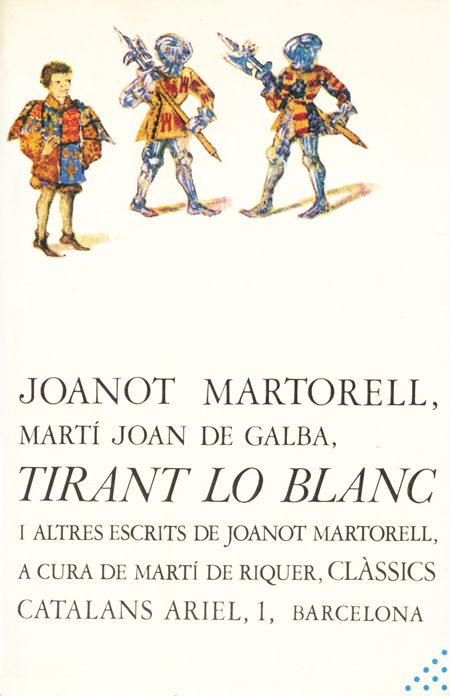 TIRANT LO BLANC (VERSIO COMPLETA AL CATALA MODERN PER MARIUS SERRA), JOANOT MARTORELL, Proa